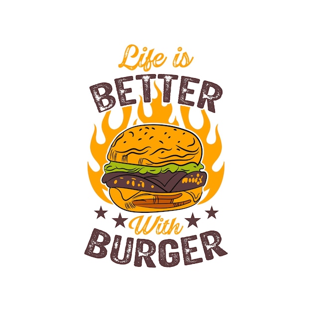 Życie Jest Lepsze Dzięki Typografii Burgerowej Z Napisem Burger Tshirt Z Ilustracjami Burger