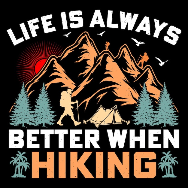 Życie jest zawsze lepsze podczas wędrówki Retro Vintage Mountain Adventure Hiking TShirt Graphic