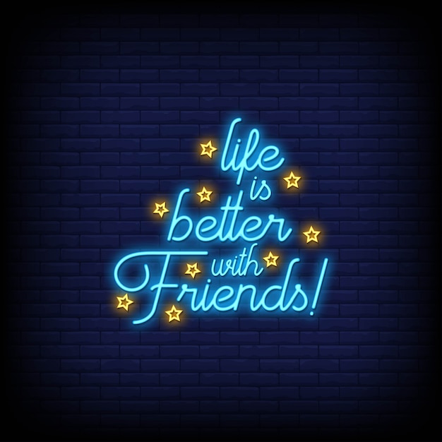 Życie Z Przyjaciółmi Jest Lepsze W Stylu Neonów