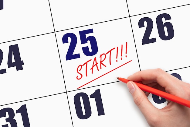 25 dzień miesiąca Odręczne pisanie tekstu START i rysowanie linii na dacie kalendarza