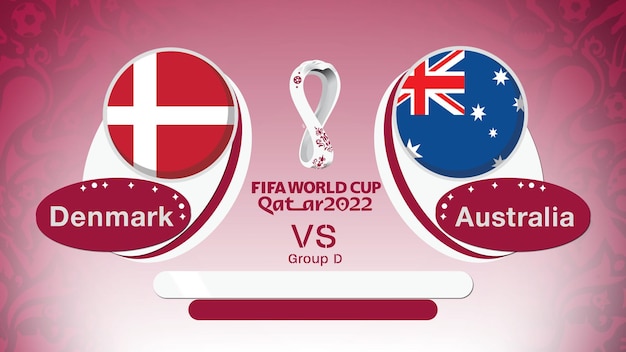 Australia vs Dania, Mistrzostwa Świata FIFA 2022 Katar, Grupa D