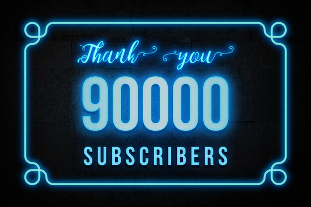 Niebieski neon z napisem „Dziękuję 90000 subskrybentów”.