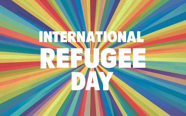 plakat na cześć Międzynarodowego Dnia Uchodźców z kolorowym tłem