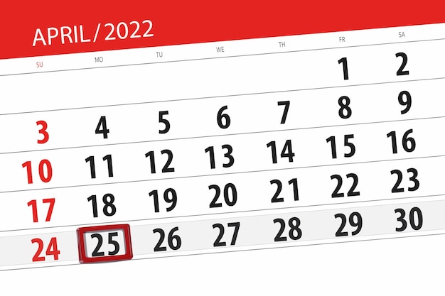 Planer kalendarza na miesiąc kwiecień 2022 termin dzień 25 poniedziałek