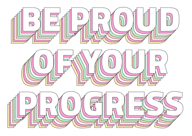 Png Bądź dumny ze swojego postępu warstwowy tekst typografia retro słowo