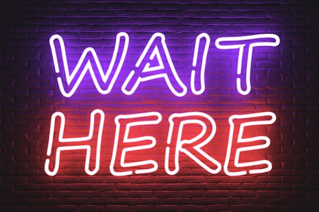 Poczekaj tutaj ekstremalne zbliżenie Neon Sign. Renderowanie 3D