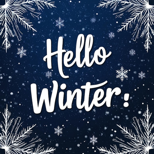 Projekt plakatu Hello Winter na tle zimowej sceny i słowo Hello Winter