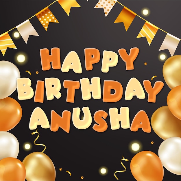 Zdjęcie szczęśliwych urodzin anusha gold confetti cute balloon card photo text effect