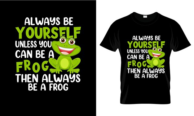 Zdjęcie zawsze bądź sobą, chyba że możesz być żabą, to zawsze bądź żabą.