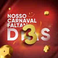 PSD gratuito feed de redes sociales faltan 3 días para nuestro carnaval