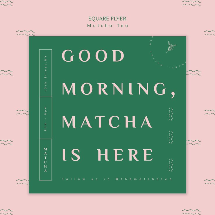 Gratis PSD goedemorgen, matcha-thee is hier vierkante flyer