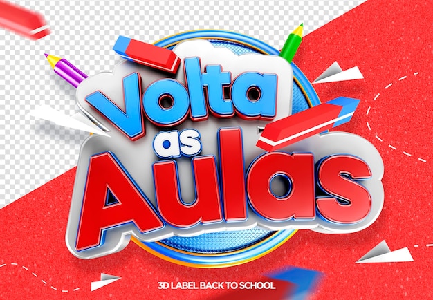 PSD gratuito logotipo 3d de regreso a la escuela para campañas escolares volta as aulas no brazil