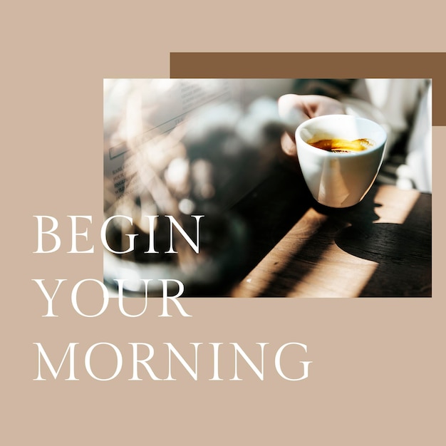 Plantilla de café de la mañana psd para publicación en redes sociales comienza tu mañana