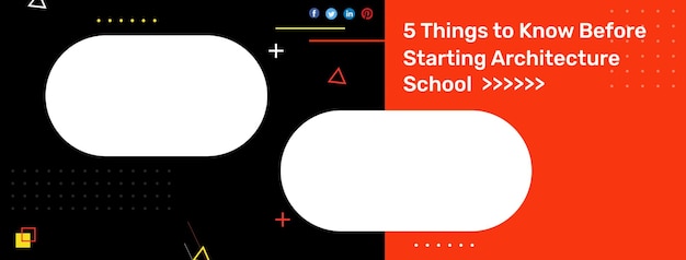 5 cosas que debes saber antes de comenzar la escuela de arquitectura