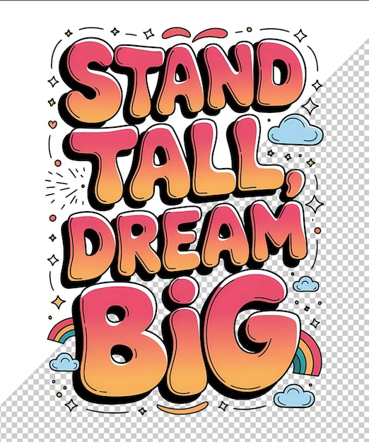 a poster that says stand tall big big big big big big
