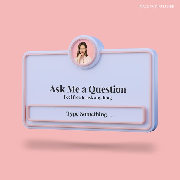 Ask me a question interface frame in a 3d flat design for social media post template