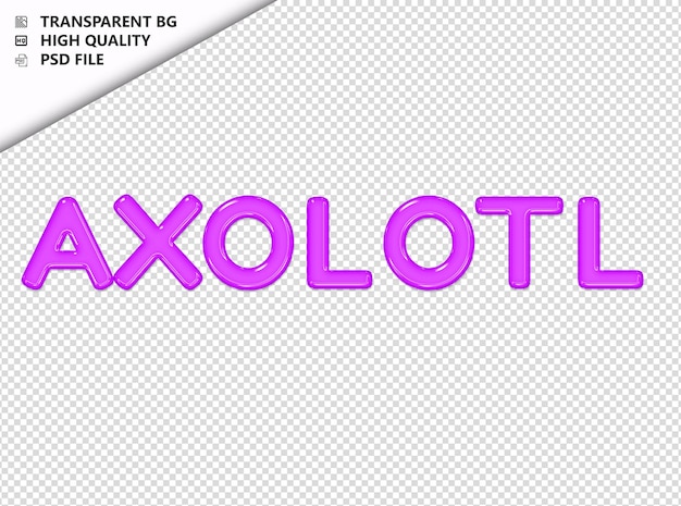 PSD axolotl tipografia texto roxo vidro brilhante psd transparente