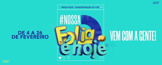 Banner nas redes sociais carnaval nossa folia é hoje!