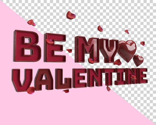 PSD be my valentine render de texto 3d con fondo transparente con corazón y pétalos