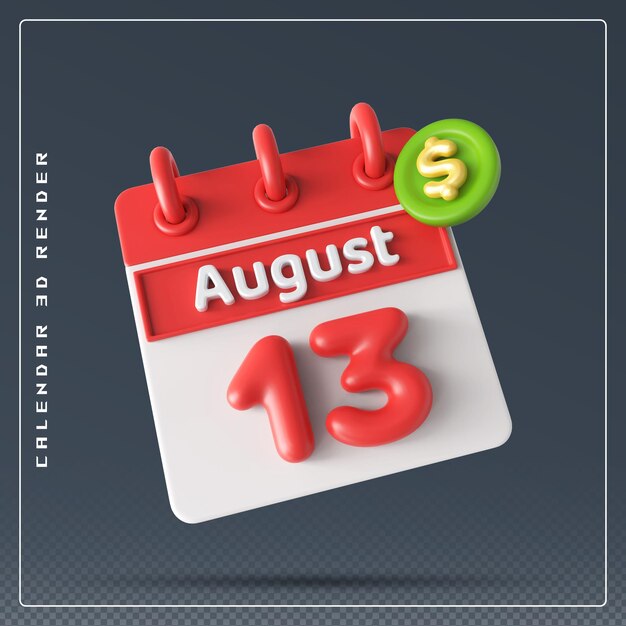 Calendario el día 13 de agosto con el icono del dólar renderizado 3d