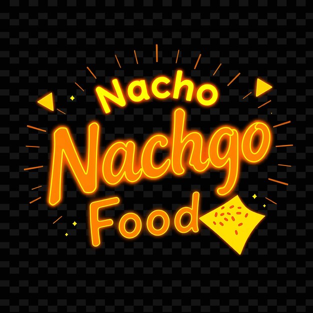 un cartel que dice comida nacho en él
