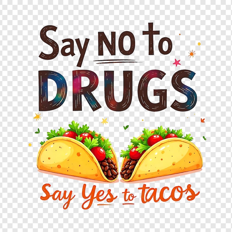 PSD un cartel de un taco que dice que no a las drogas