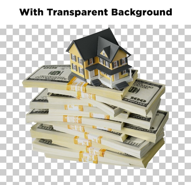 Casa en una pila de dinero con un fondo transparente