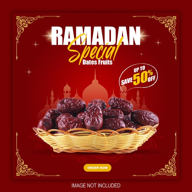 Dates spéciales du ramadan fruits publication sur les médias sociaux ou modèle de bannière carrée psd