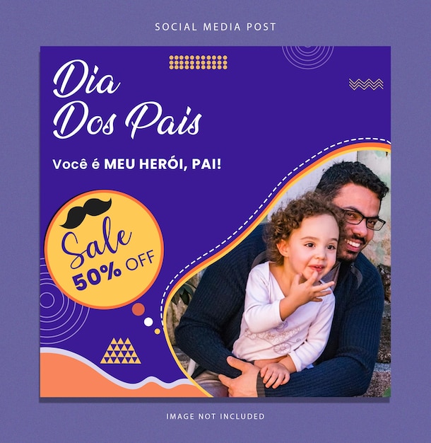 Dia dos pais social media pós venda 50% de desconto voce e meu heroi pai