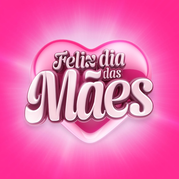 PSD el día de la madre 3d render logo feliz dia das maes