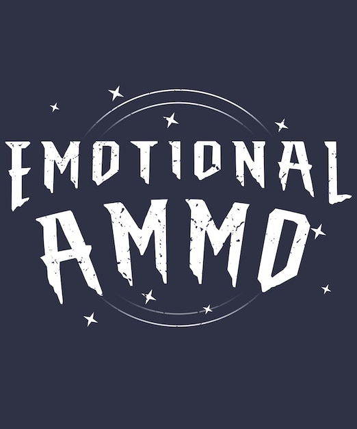 Diseño de camiseta de munición emocional