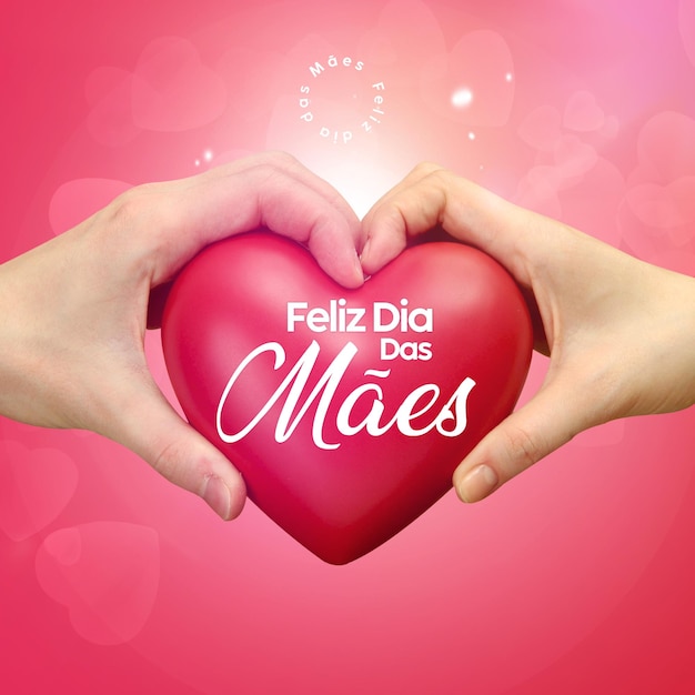 Dos manos sosteniendo un corazón que dice feliz dia da maes feliz día de las madres