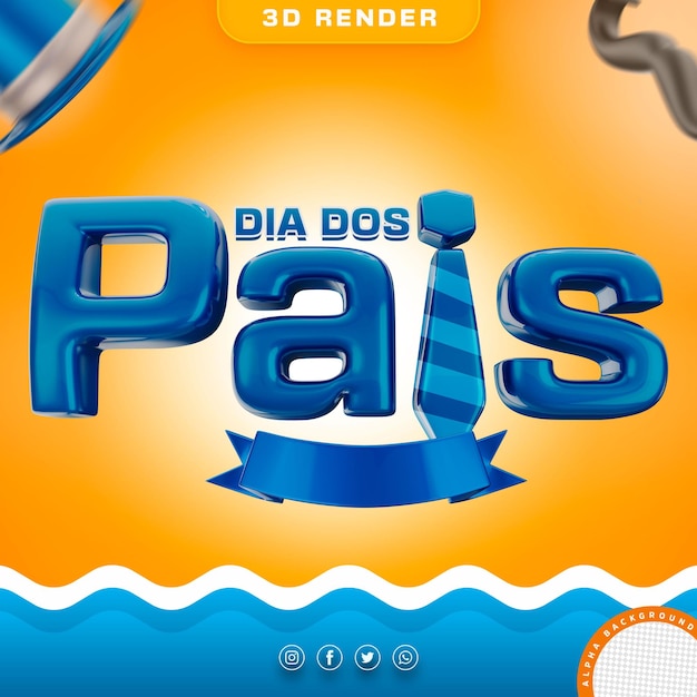 PSD feliz dia dos pais 3d logo brasil