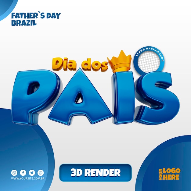 PSD feliz dia dos pais 3d logo brazil dia dos pais para empresas brasileiras