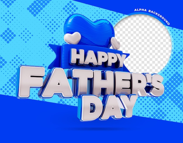 Happy fathers day logo 3d-rendering