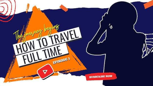 How to Travel Full Time The Journey Begins Episode 1