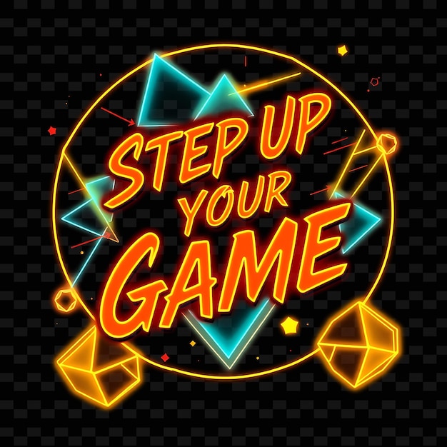 Incandescent Step Up Your Game Le texte brille avec le néon orange flamboyant et le soleil jaune rétro Arcade