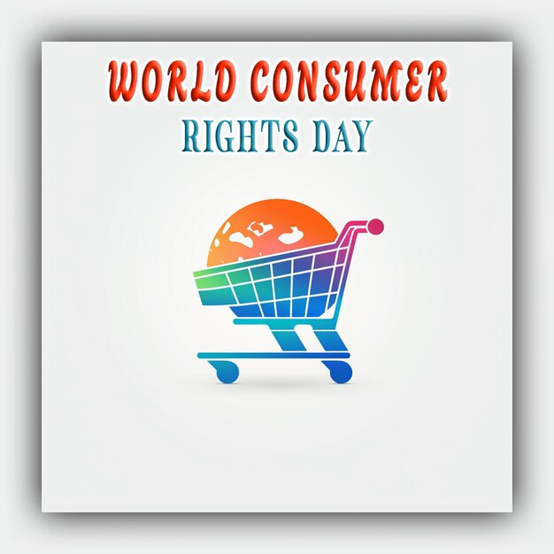 Journée Mondiale Des Droits Des Consommateurs