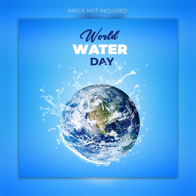 PSD journée mondiale de l'eau conception de post créatif.