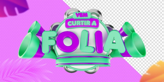 PSD logotipo de carnaval 3d no brasil campanha publicitária selo carnaval brasil folia