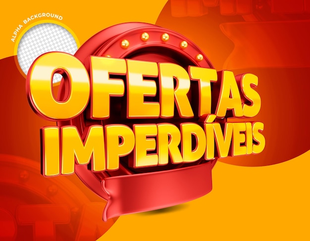 Logotipo de ofertas imperdibles en brasil 3d render