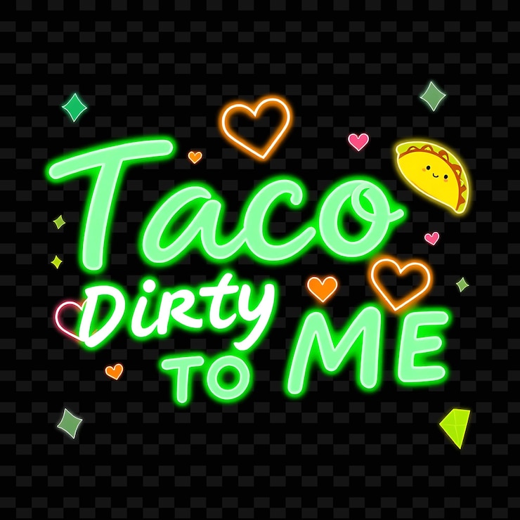 PSD luminous taco dirty to me text shines with neon green and emerald fea neon yummy typography designt (taco luminoso sporco per me)