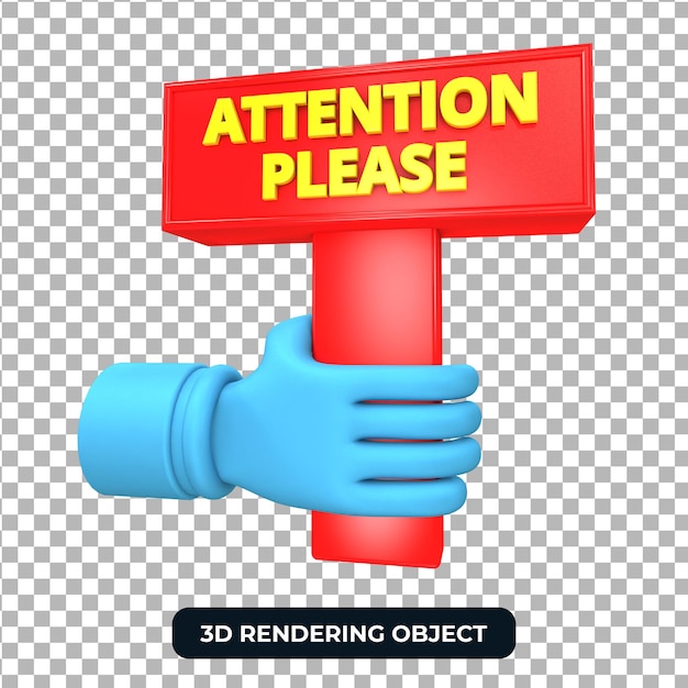 Main tenant Attention s'il vous plaît signer rendu 3D isolé