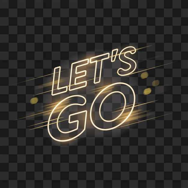 Motivational Neon Sign Lets Go Gold Glowing Text on Dark Background PNG