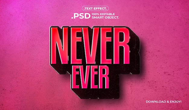 Never Ever 3d renderização em negrito modelo PSD premium de efeito de texto