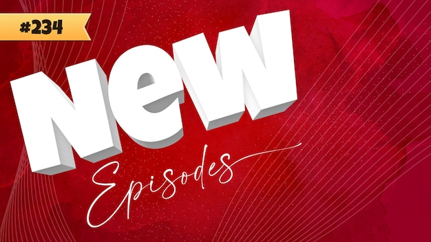 New Episodes Announcement Episode 234