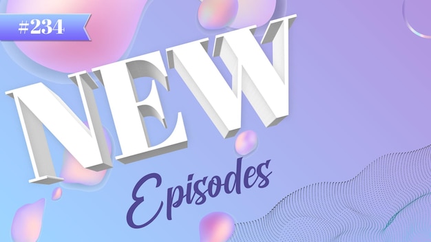 New episodes announcement with 3D text effect