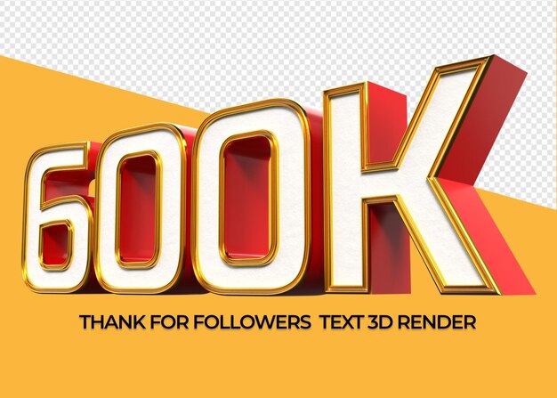 Número 3D 600K para agradecer a los seguidores, gracias, me gusta, suscriptor, precio, descuento de venta.