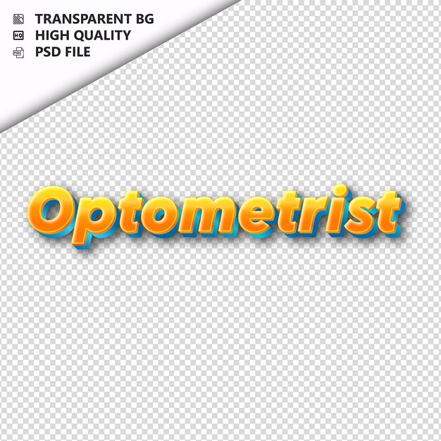 PSD optometrist aus orangefarbenem text mit durchsichtigem schatten isoliert