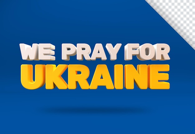 Oramos pelo texto 3d da ucrânia sobre um fundo azul e elementos em camadas isolados